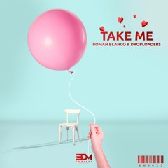 Roman Blanco & Droploaders - Take Me