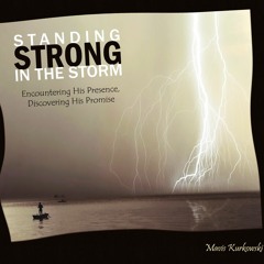 Equipping for Storm Standing – Part 2