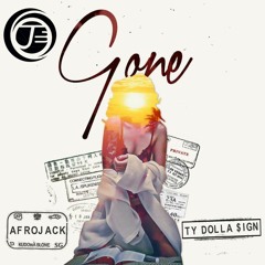 Afrojack - Gone Ft Ty Dolla Sign (J3RRY Remix)