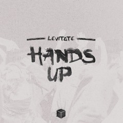 LEViT∆TE - Hands Up