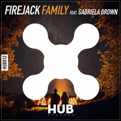 Firejack - Family feat. Gabriela Brown