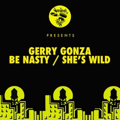 Gerry Gonza - Be Nasty