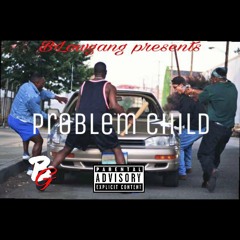 Blowgang #GMF - Problem Child
