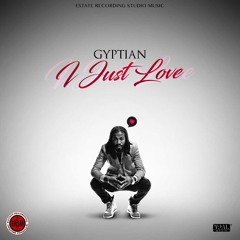 Gyptian "I Just Love" [Estate Recording Studio Music]