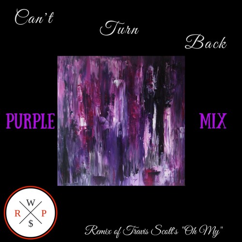 Can't Turn Back (PURPLE MIX)