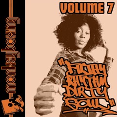 monkeyboxing.com presents: Filthy Rhythm, Dirty Soul Vol. 7 (Promo mix)