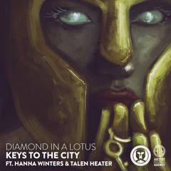 Diamond In A Lotus - Keys To The City ft. Hanna Winters & Talen Heater