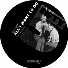 Red Lights - All I Want To Do