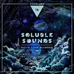 Soluble Sounds & Sourone - Squanch It (Soluble Sounds Version)