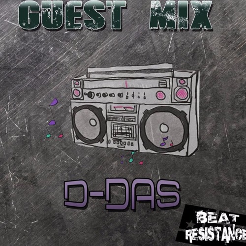 D-DAS -Guest Mix For BEAT RESISTENCE RADIO