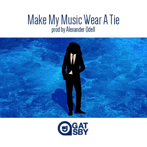 Make My Music Wear A Tie prod. by Alexander Odell