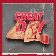 Cheat Day ft. Jimmy Prime (Prod. Murda Beatz)