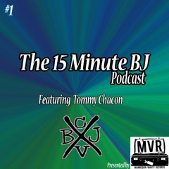 The 15 Minute BJ Podcast 1-29-17 Tommy Chacon