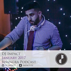 DJ Impact | Bhangra Podcast | January 2017