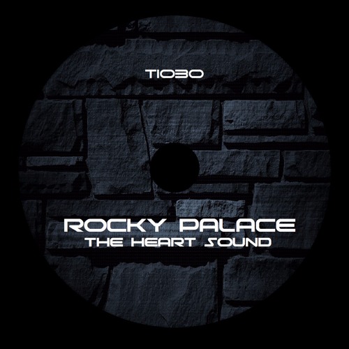 Rocky Palace - The Heart Sound - Original Mix