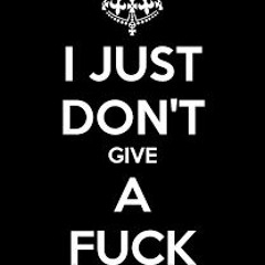 D.N.HAY - Just Dont Give A Fuck