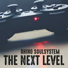 Rhino Soulsystem - The Next Level Mixtape