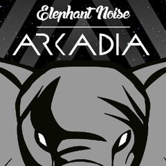 Elephant Noise - Arkadia (Original Mix)