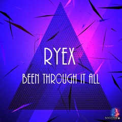Ryex - Been Through It All (dubstEP076 - Bass Star Records)