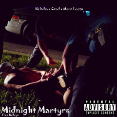 Peep this on apple music, spotify, or tidal Midnight Martyrs (Heladio x CROD x Mona Leeza)