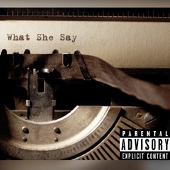 What She Say (Prod. by IM)