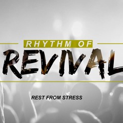 Rest from Stress // Rhythm of Revival (Part 4)