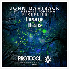 John Dählback feat. Melanie Fontana - Fireflies (Antoni Lunatik Remix)