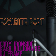 Favorite Part (ft. Kash Billionaire) (prod. DJ Framp)