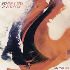 medasin - daydream // thatcha mix