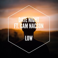 Low ft. Cam Nacson
