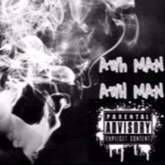 2PROBLEMZ - "Awh Man Awh Man"