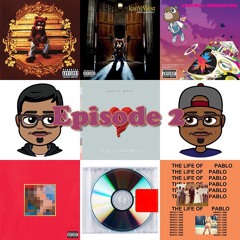 Episode 2: Ranking Kanye West's Solo Albums