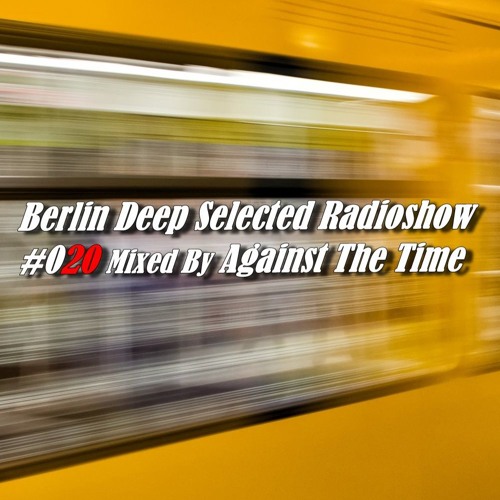 BDS Radioshow #020 - Mixed By Against The Time