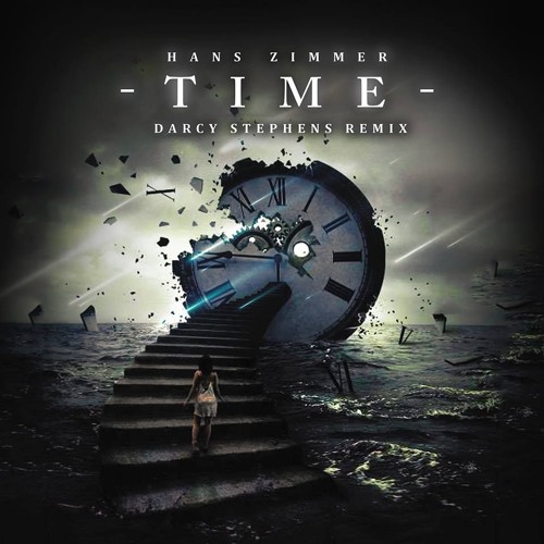 Hans Zimmer - Time (Darcy Stephens Remix) *FULL DOWNLOAD*