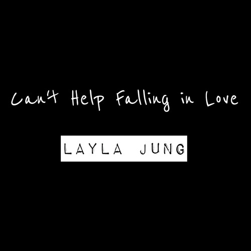 Stream Can't Help Falling in Love (Haley Reinhart ver. Cover) by Layla