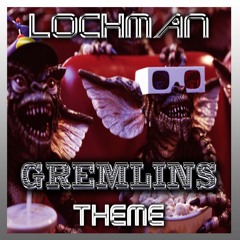 Lochman " Gremlins Movie Theme Song " #IgotEntBeatChallenge
