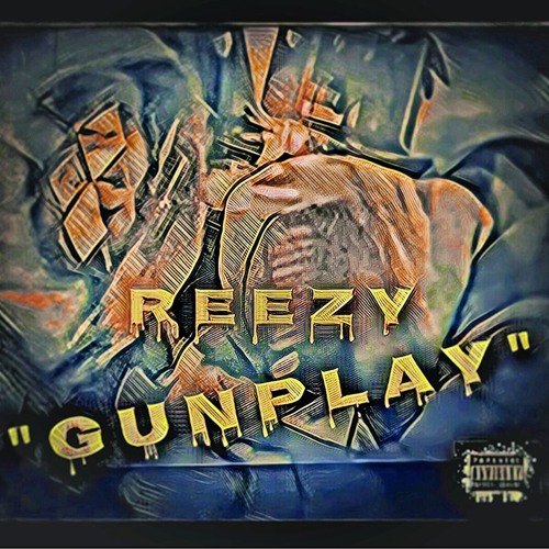 Reezy - "GunPlay"