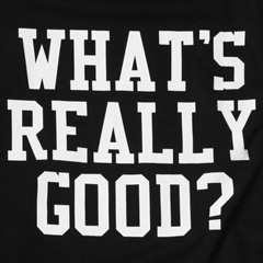 Whats Really Good