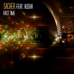 Sacher feat. Alisha - First Time (Trap Radio Mix)