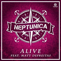 Neptunica feat. Matt DeFreitas - Alive (Extended Mix)
