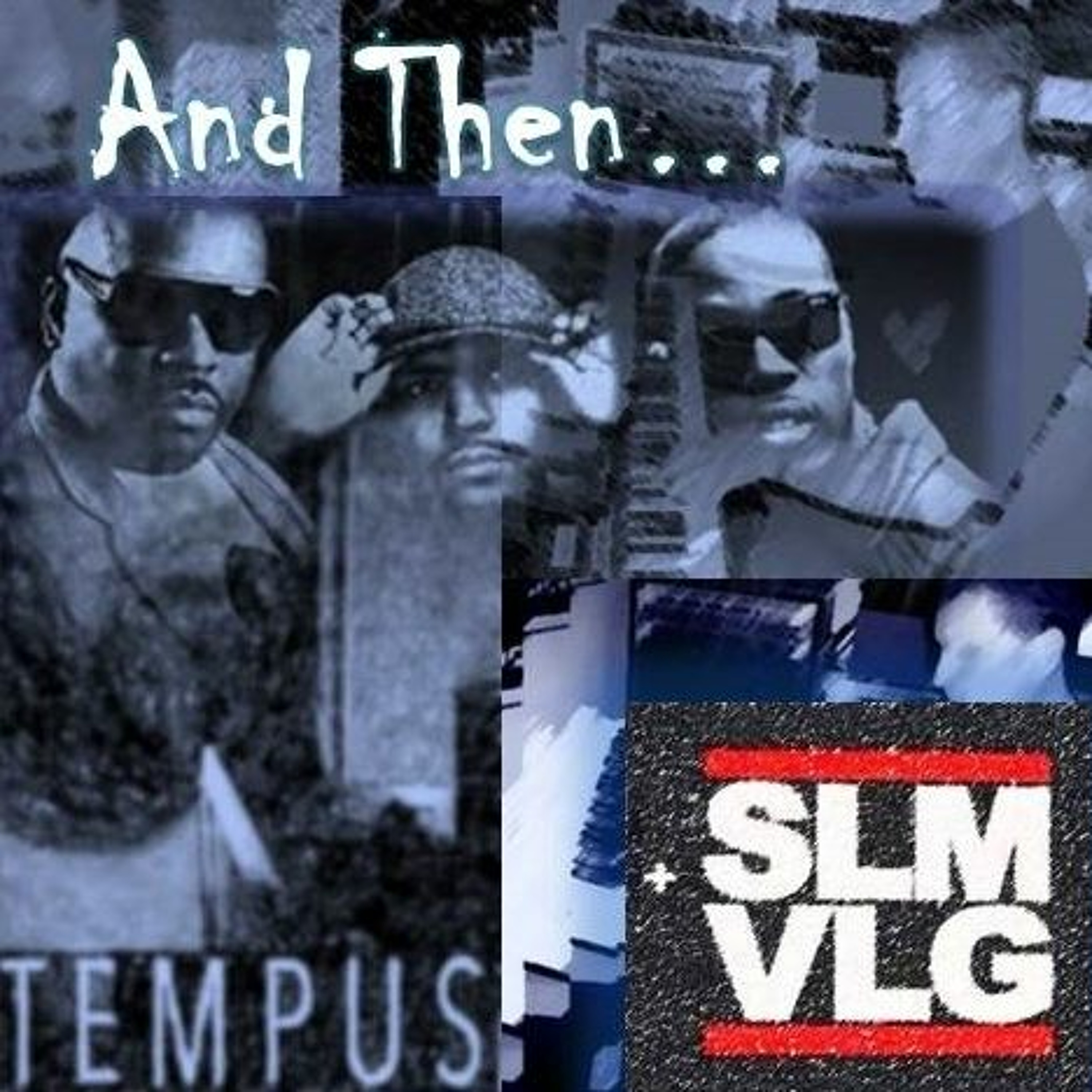 The Tempus Collective - And Then..... (Ftg additional vocals from Slum Village) episode artwork