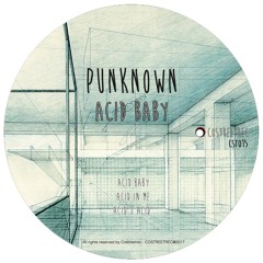 CST015 - PUNKNOWN - ACID BABY EP