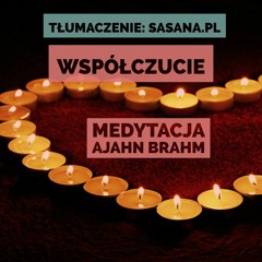 Medytacja - Wspolczucie - Kotek - Ajahn - Brahm - Tlumaczenie - Sasana.pl