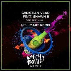 Christian Vlad ft. Shawn B - Off The Wall (Club Mix Edit)