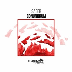 Saber - Conundrum [Magnum Network]