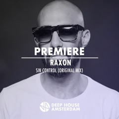 Premiere: Raxon - Sin Control (Original Mix)