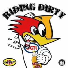 RIDING DIRTY mixed by TOMMY DIGITAL