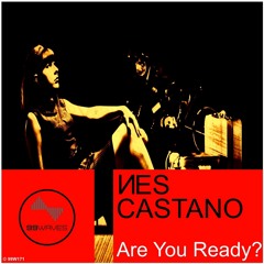 Nes Castano - Are You Ready?