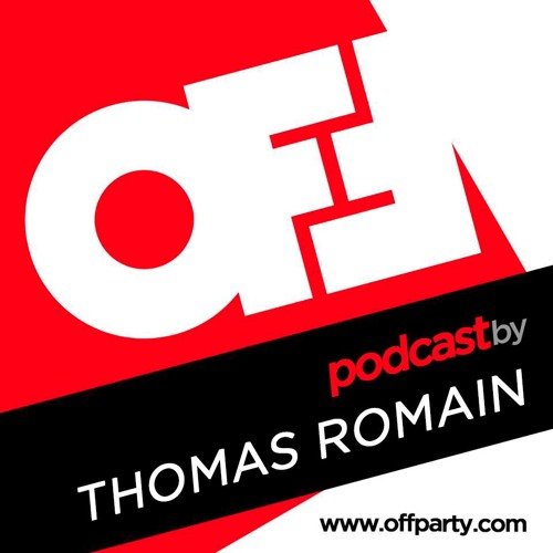 Thomas Romain for OFF Party Podcast Series