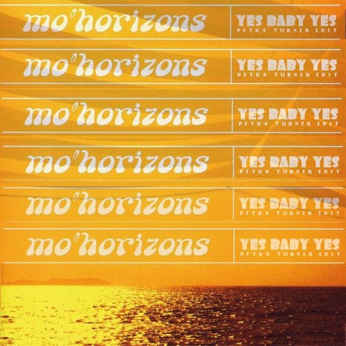 Mo' Horizons - Yes Baby Yes (Petko Turner Edit)